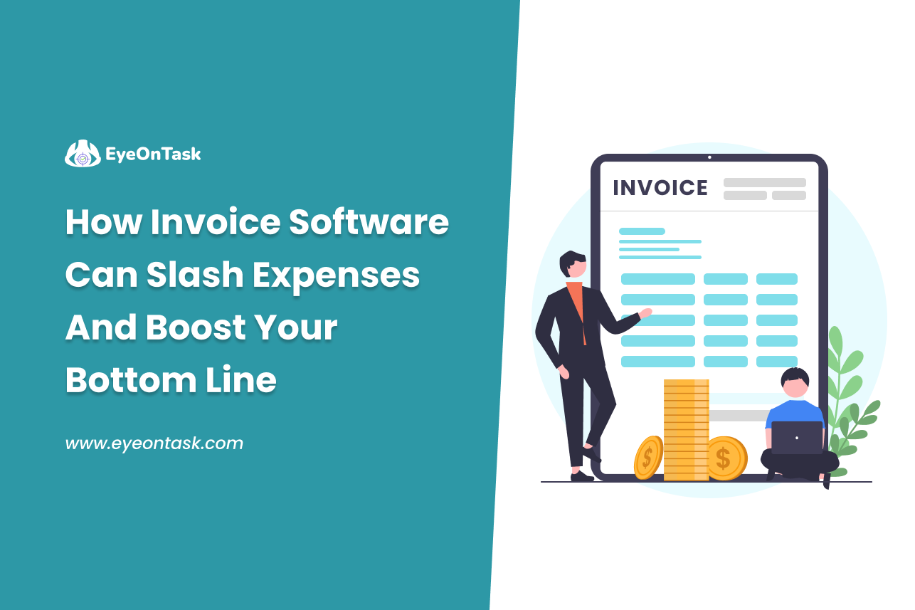 Invoicing 2.0: How Invoice Software Can Slash Expenses and Boost Your Bottom Line